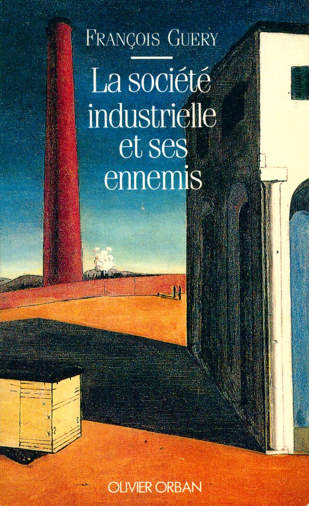 『La société industrielle et ses ennemis』 1