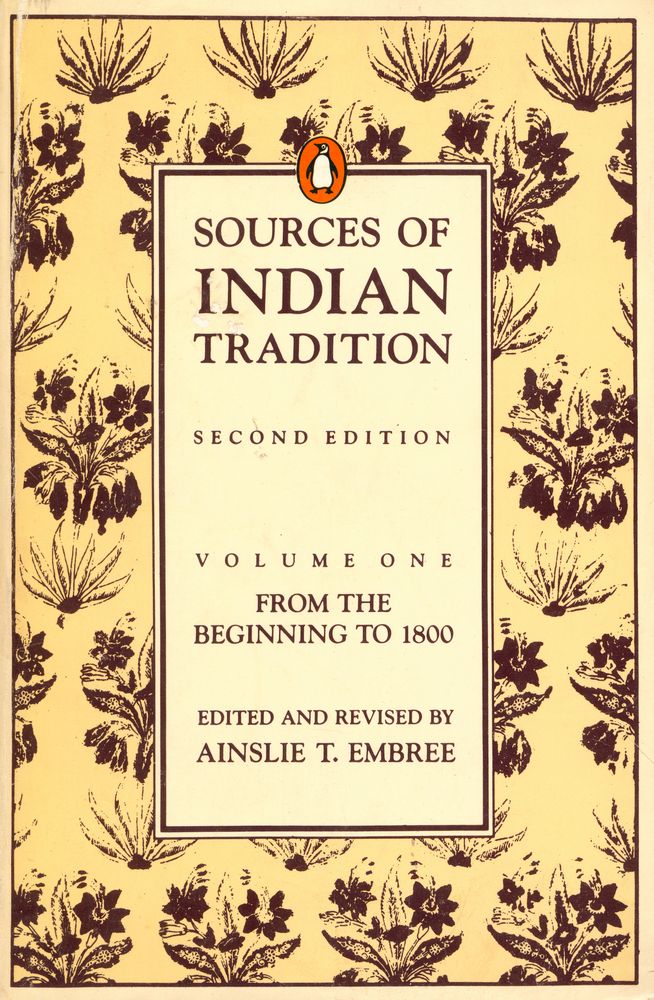 『SOURCES OF INDIAN TRADITION :  Volume One : From the Beginning to 1800』 1