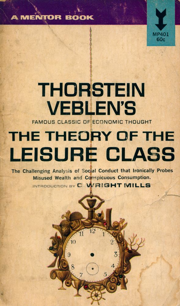 『THE THEORY OF THE LEISURE CLASS : An Economic Study of Institutions』 1