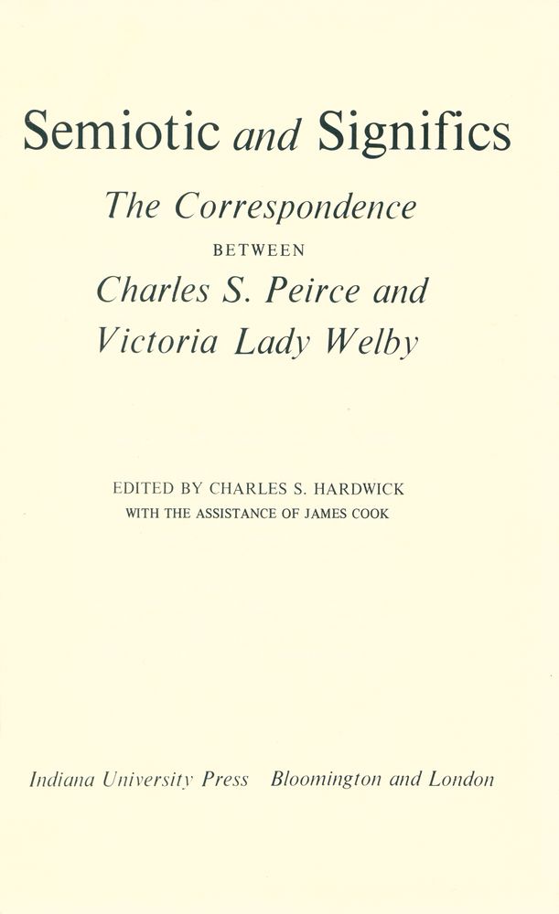 『Semiotic and Significs : The Correspondence BETWEEN Charles S. Peirce and Victoria Lady Welby』 1