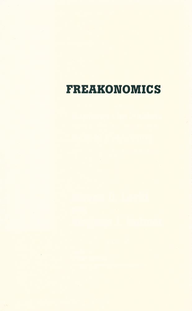 『Freakonomics : a rogue economist explores the hidden side of everything』 1