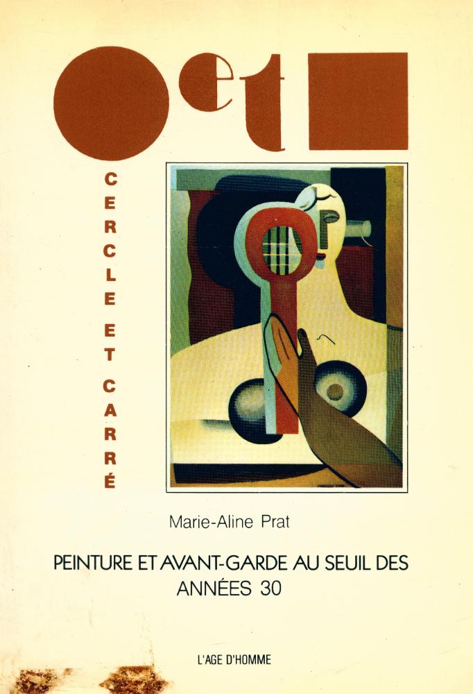 『CERCLE ET CARRÉ : PEINTURE ET AVANT-GARDE AU SEUIL DES ANNÉES 30』 1