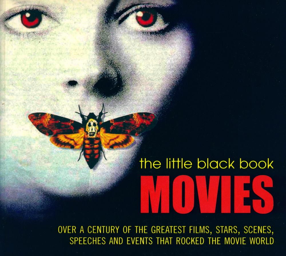 『the little black book MOVIES :  OVER A CENTURY OF THE GREATEST FILMS, STARS, SCENES, SPEECHES AND EVENTS THAT ROCKED THE MOVIE WORLD』 1