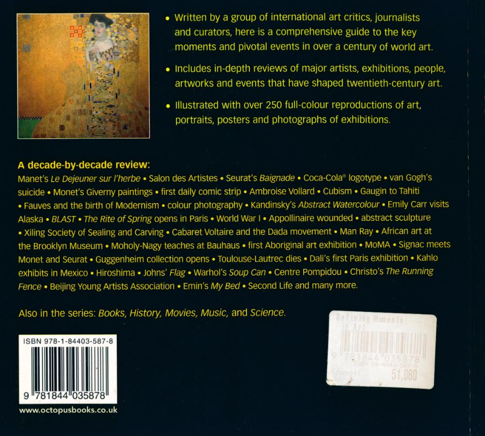 『defining moments in ART : OVER A CENTURY OF THE ARTISTS, EXHIBITIONS, PEOPLE, ARTWORKS AND EVENTS THAT ROCKED THE WORLD』 3