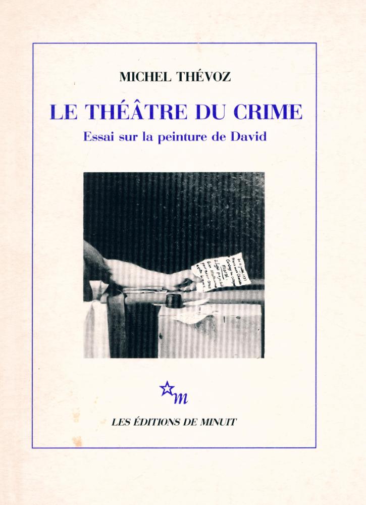 『LE THÉÂTRE DU CRIME : Essai sur la peinture de David』 1