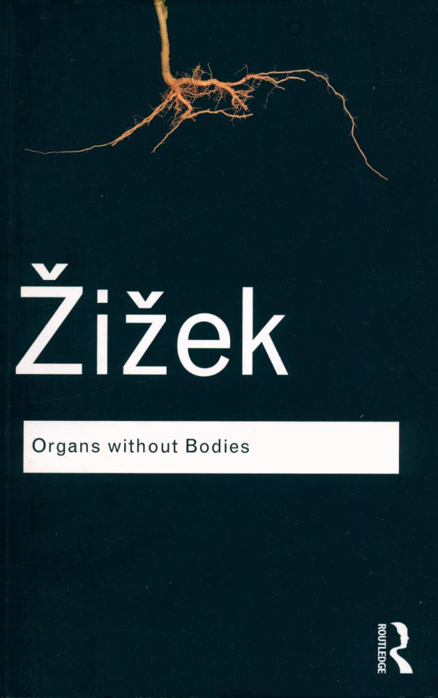『Organs without Bodies : on deleuze and consequences』 1