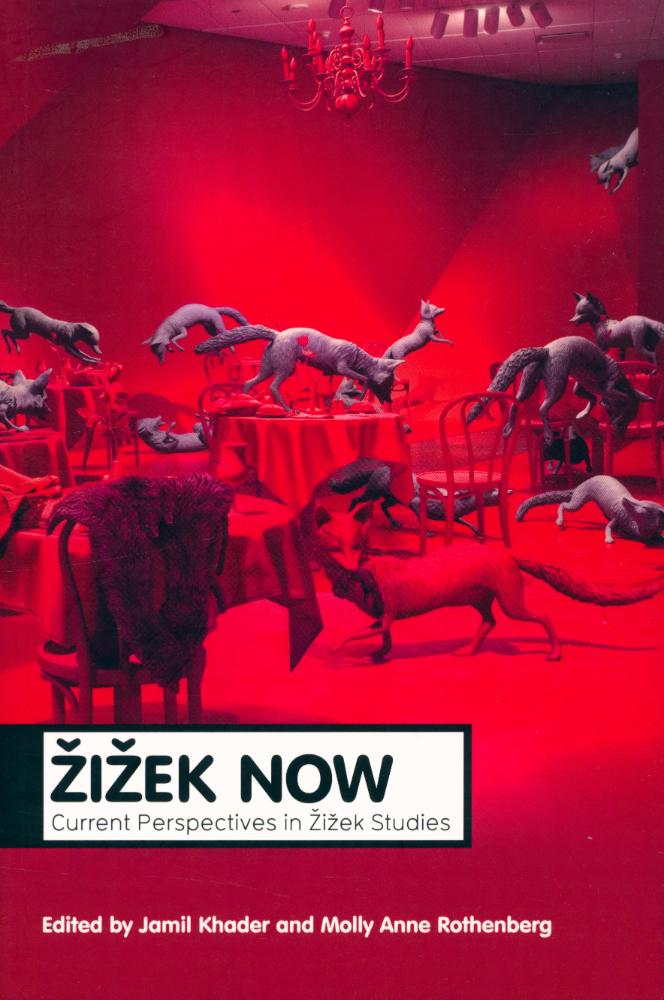 『Žižek Now : Current Perspectives in Žižek Studies』 1