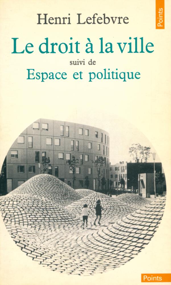 『Le droit à la ville : suivi de, Espace et politique』 1