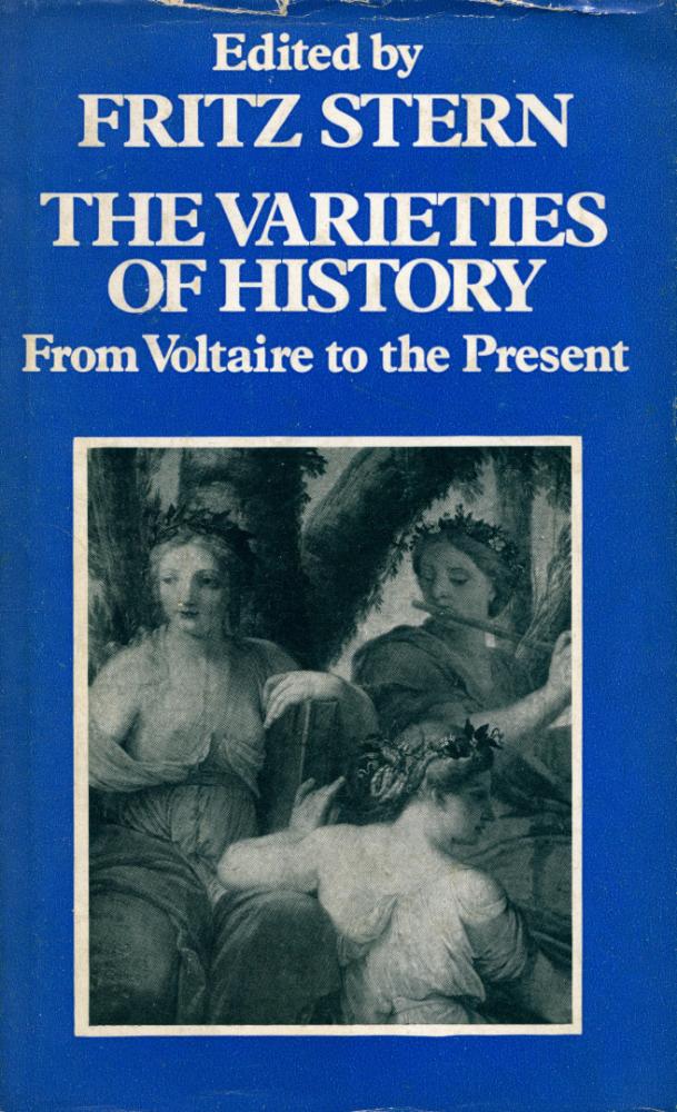 『THE VARIETIES OF HISTORY : From Voltaire to the Present』 1