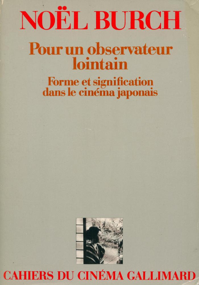 『Pour un observateur lointain : Forme et signification dans le cinéma japonais』 1