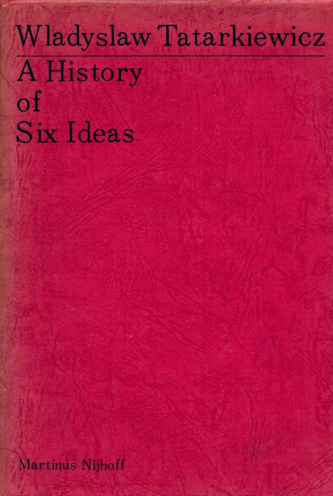 『Melbourne international philosophy series v. 5 : A history of six ideas : an essay in aesthetics』 1