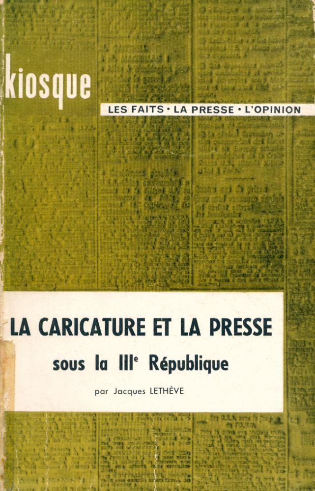 『LA CARICATURE ET LA PRESSE : sous la IIIe République』 1