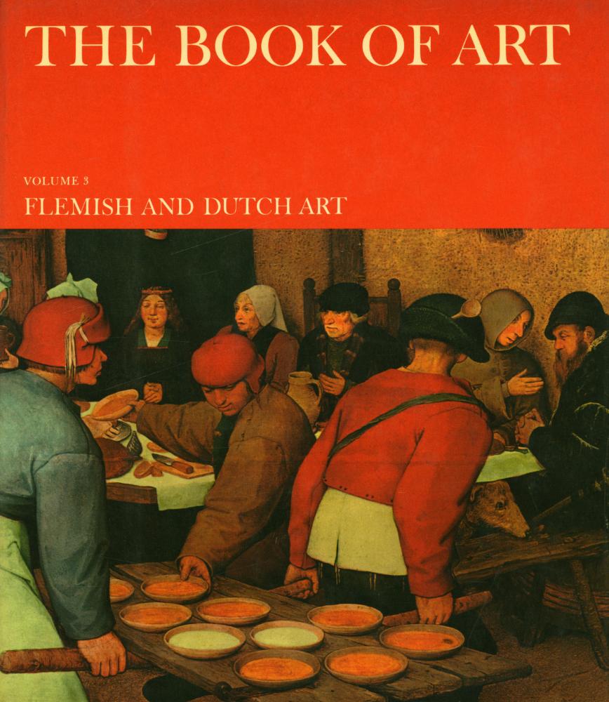 『THE BOOK OF ART : A Pictorial Encyclopedia of Painting, Drawing, and Sculpture : VOLUME 3 : FLEMISH AND DUTCH ART』 1
