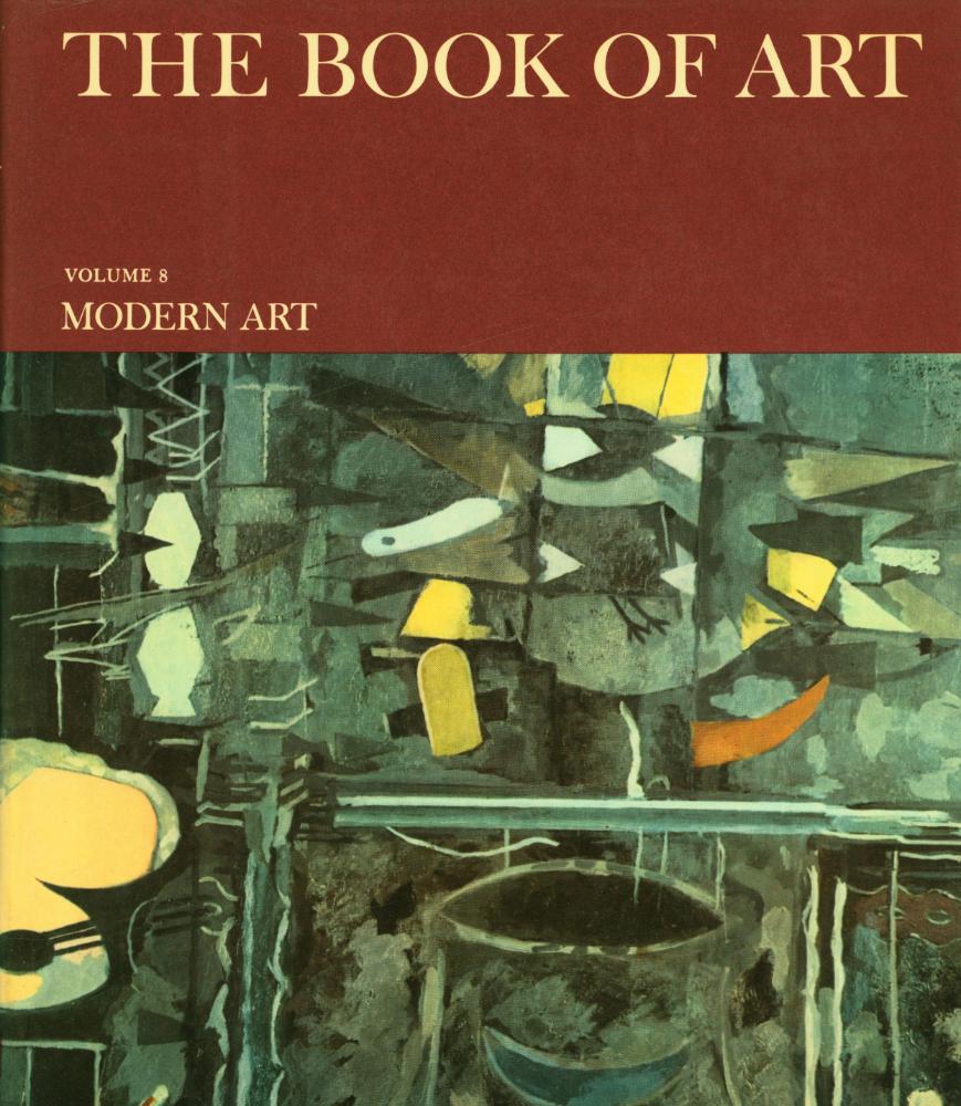 『THE BOOK OF ART : A Pictorial Encyclopedia of Painting, Drawing, and Sculpture : VOLUME 8 : MODERN ART』 1