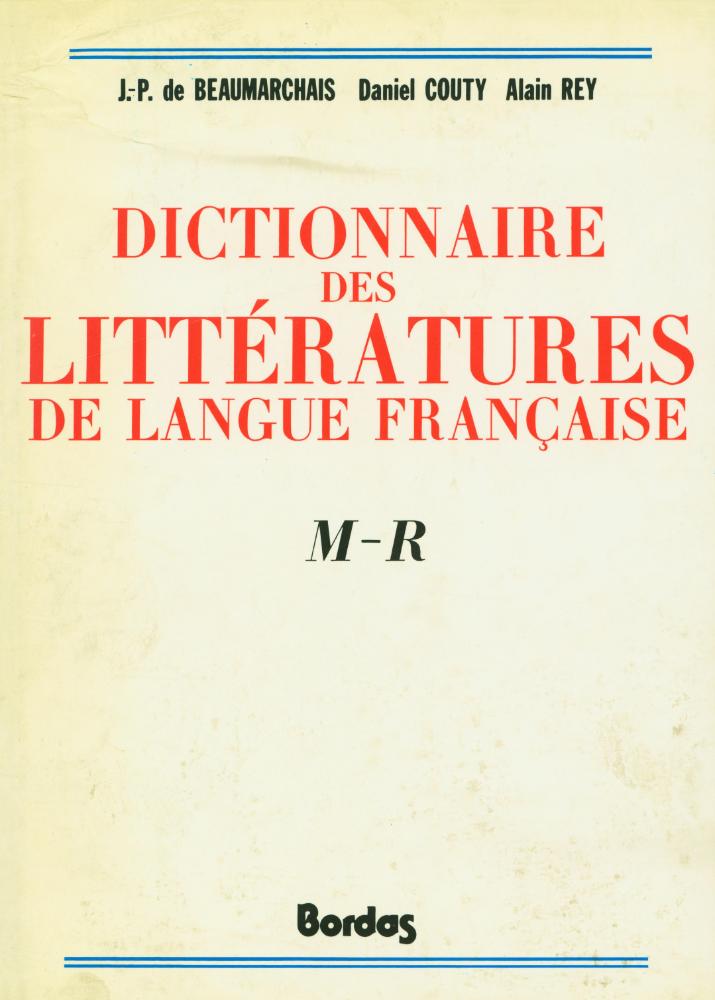 『DICTIONNAIRE DES LITTÉRATURES DE LANGUE FRANÇAISE : M - R』 1