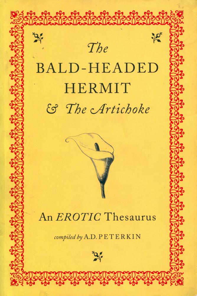 『The BALD - HEADED HERMIT AND The Artichoke : An EROTIC Thesaurus』 1