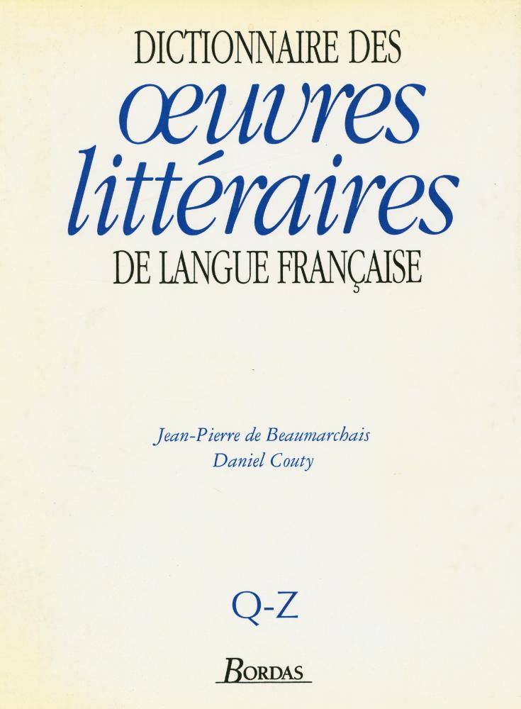 『DICTIONNAIRE DES œuvres littéraires  DE LANGUE FRANÇAISE : Q - Z』 1