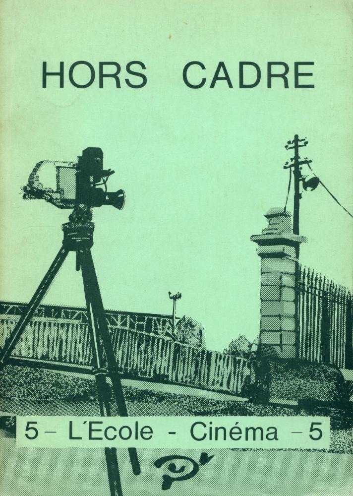 『HORS CARDRE 5 : L'Ecole - Cinéma』 1