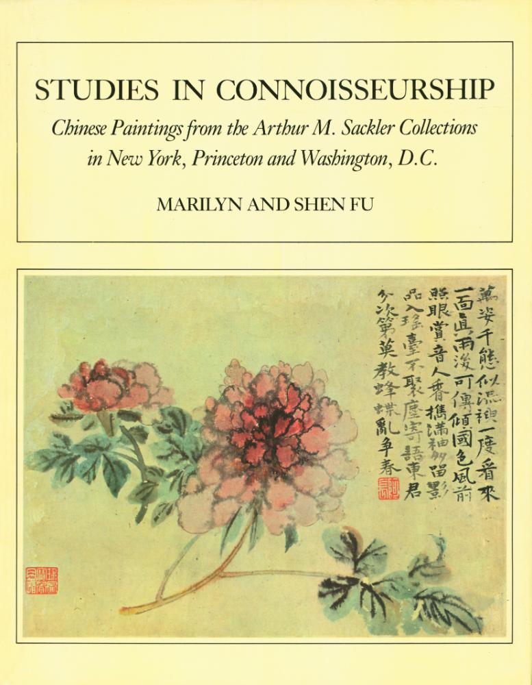 《STUDIES IN CONNOISSEURSHIP : Chinese Painting from the Artbur M. Sackler Collections in New York, Princeton and Washington, D.C.》 1