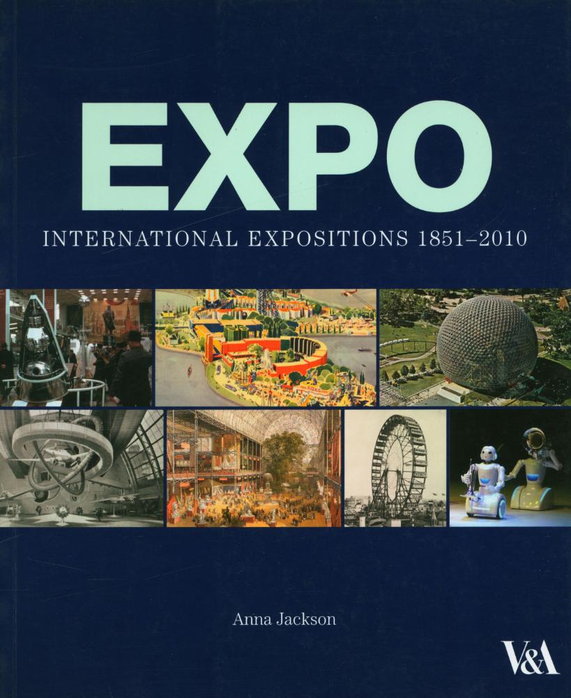 《EXPO : INTERNATIOANL EXPOSITIONS 1851 - 2010》 1