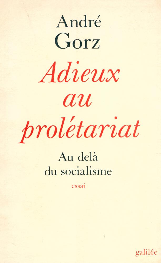 『Adieux au prolétariat : Au delà du socialisme』 1