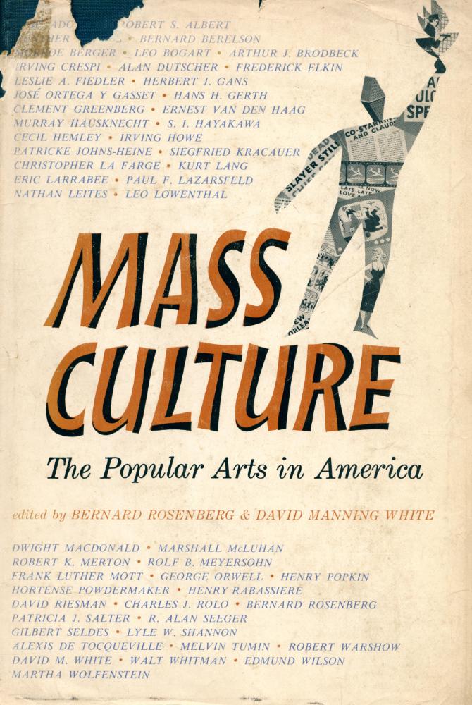 『MASS CULTURE : THE POPULAR ARTS IN AMERICA』 1