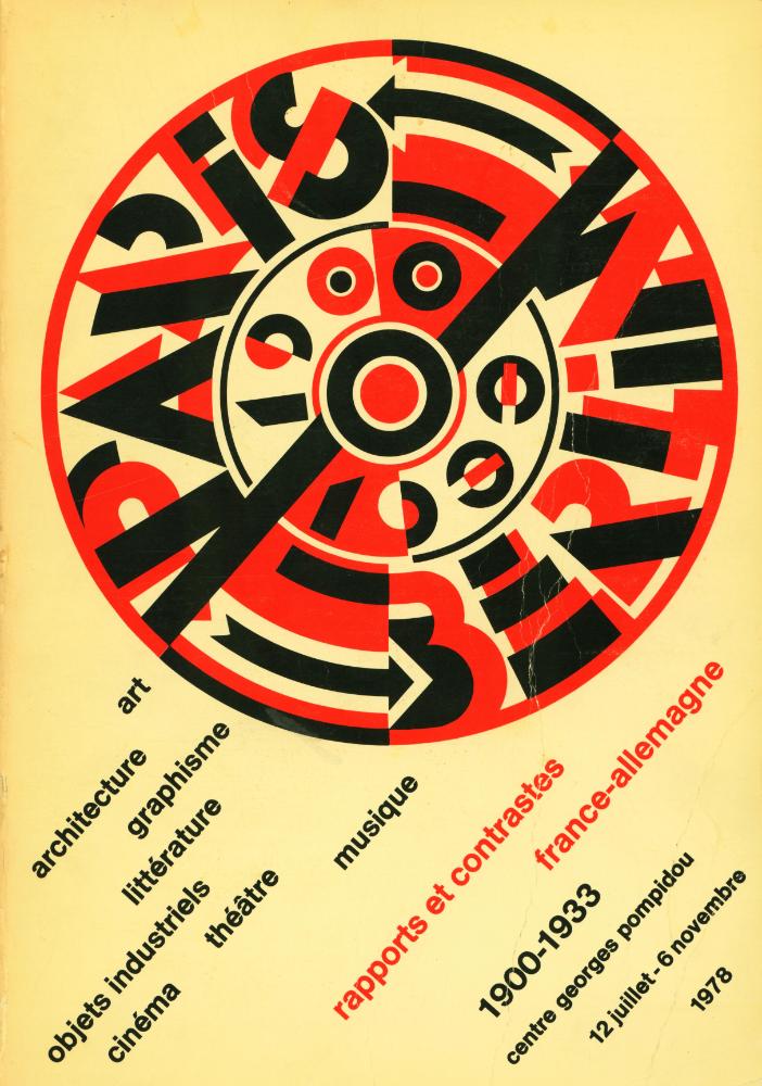 《paris - berlin, 1900 - 1933 : rapports et contrastes france - allemagne, 1900 - 1933, art, architecture, graphisme, littérature, objets industriels, cinéma, théâtre, musique》 1