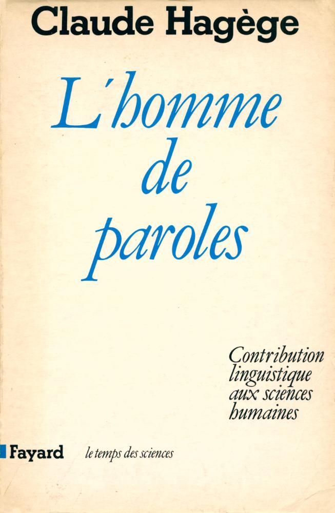 『L'HOMME DE PAROLES : Contribution linguistique aux sciences humaines』 1