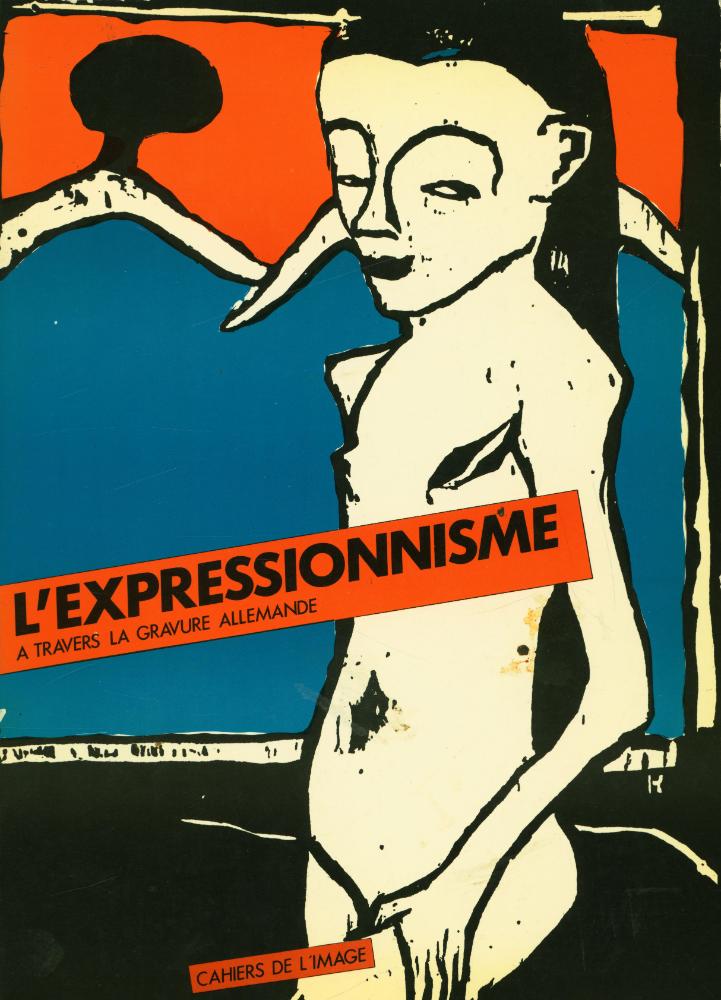 『CAHIERS DE L'IMAGE 2 : L'EXPRESSIONNISME A TRAVERS LA GRAVURE ALLEMANDE』 1