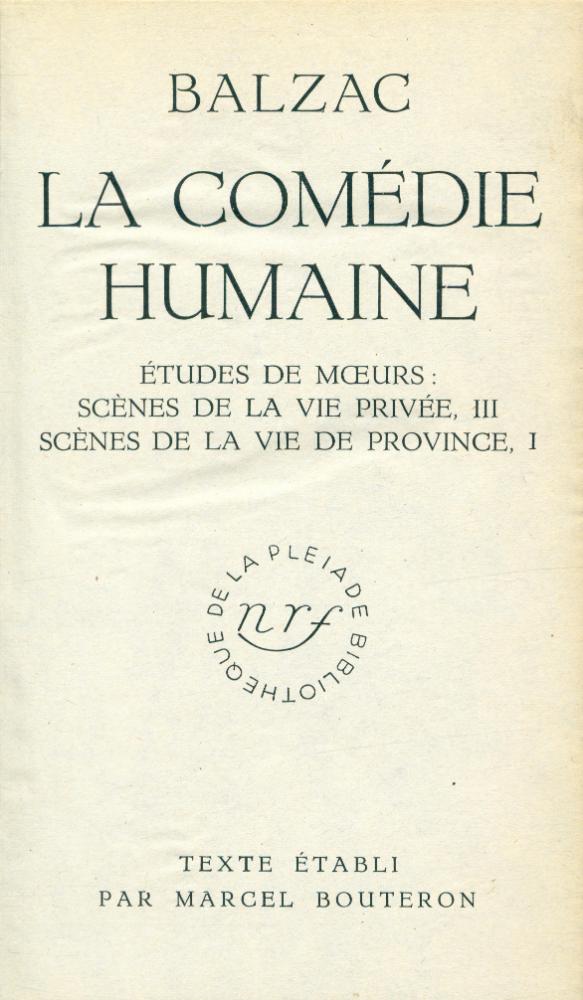 『LA COMÉDIE HUMAINE : ÉTUDES DE MŒURS : SCÈNES DE LA VIE PRIVÉE, Ⅲ SCÈNES DE LA VIE DE PROVINCE, Ⅰ』 1