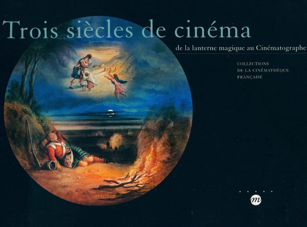 《Trois siècles de cinéma : de la lanterne magique au cinématographe》 1
