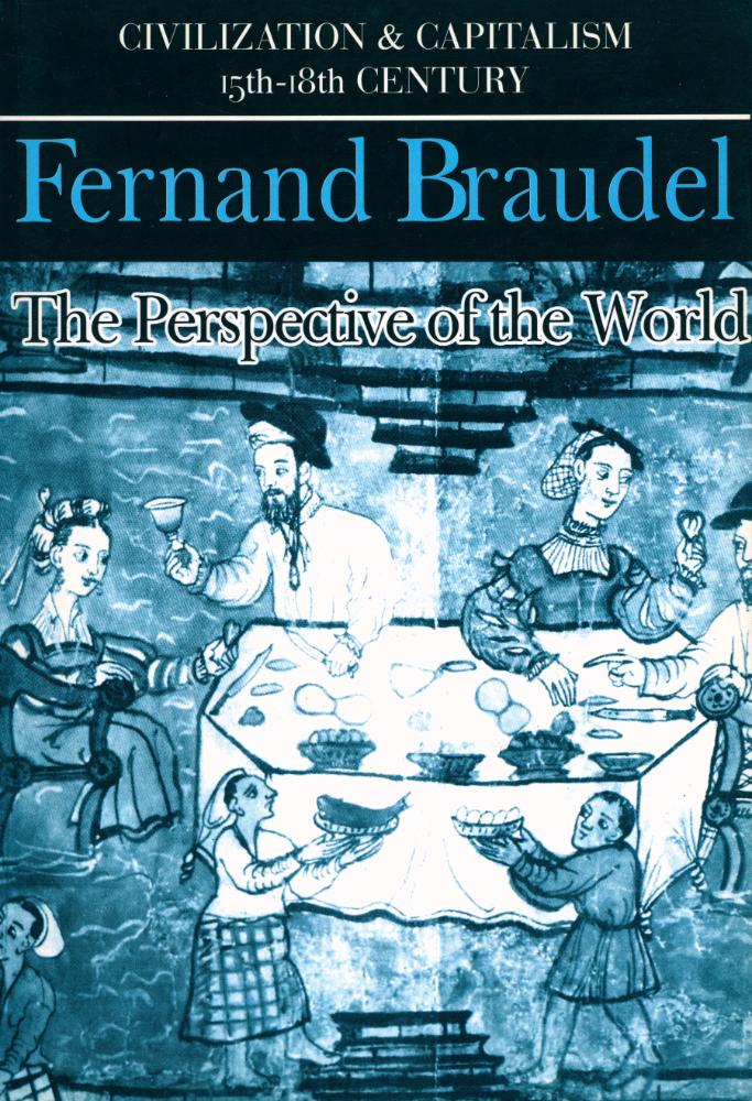 『Civilization and capitalism, 15th - 18th century - v. 3. The perspective of the world』 1