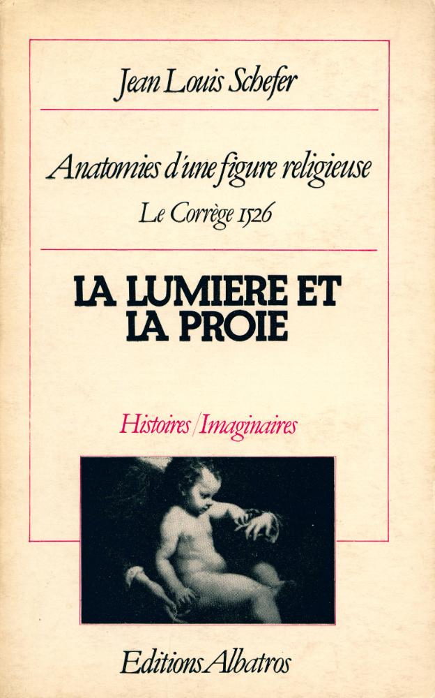 『LA LUMIERE ET LA PROIE : Anatomies d'une figure religieuse, Le Corrège 1526』 1