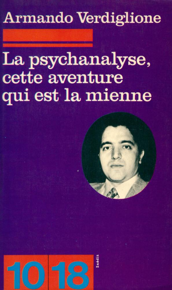 『La psychanalyse, cette aventure qui est la mienne』 1