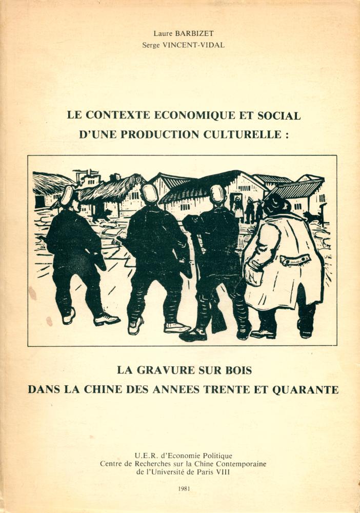 『LE CONTEXTE ECONOMIQUE ET SOCIAL D'UNE PRODUCTION CULTURELLE: LA GRAVURE SUR BIOS DANS LA CHINE DES ANNEES 1930 - 1949』 1