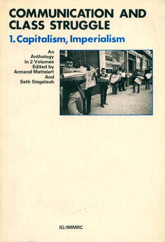 『COMMUNICATION AND CLASS STRUGGLE : 1. CAPITALISM, IMPERIALISM』 1