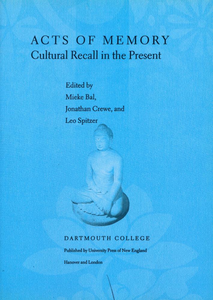 『Acts of Memory : cultural recall in the present』 1