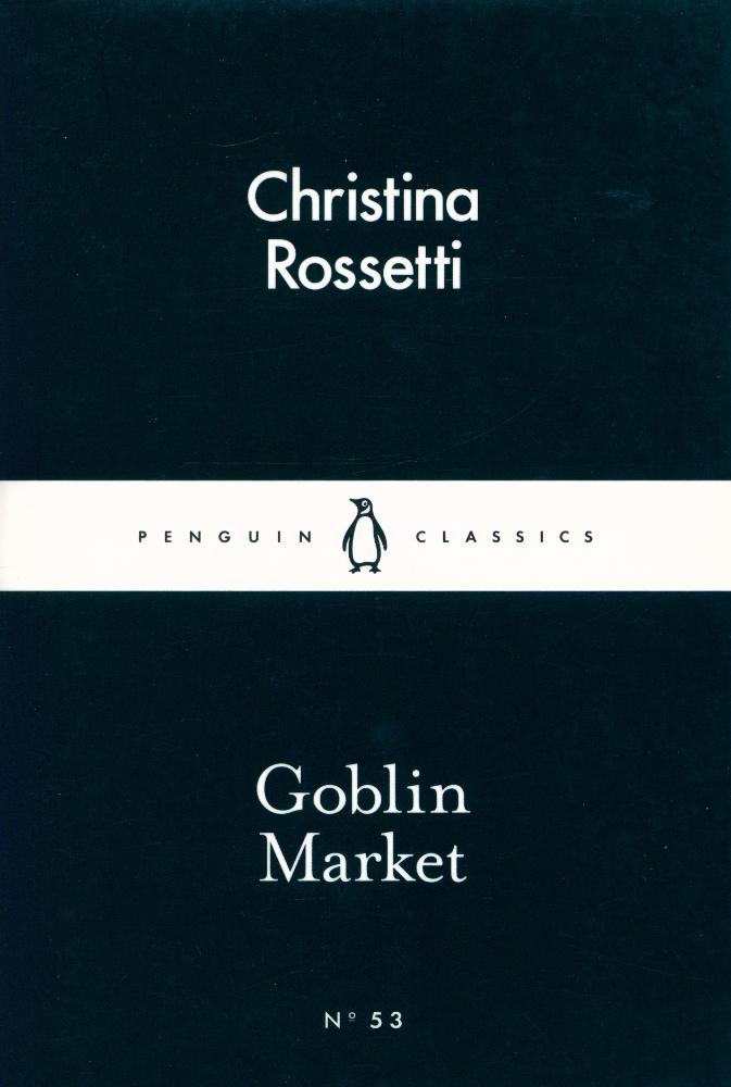 『PENGUIN CLASSICS 53 - Goblin Market』 1