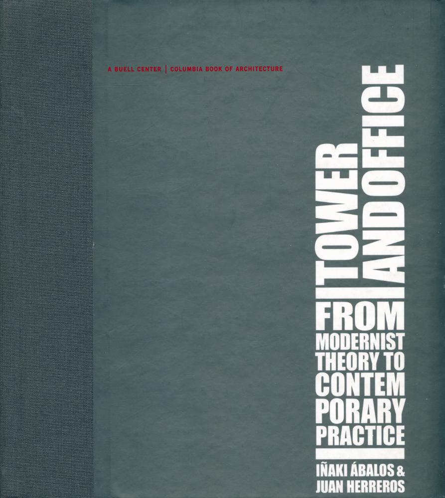 『Tower and office : from modernist theory to contemporary practice』 1