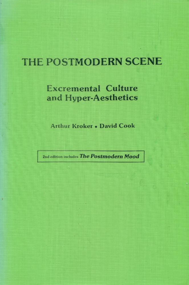 『The Postmodern scene : excremental culture and hyper - aesthetics』 1