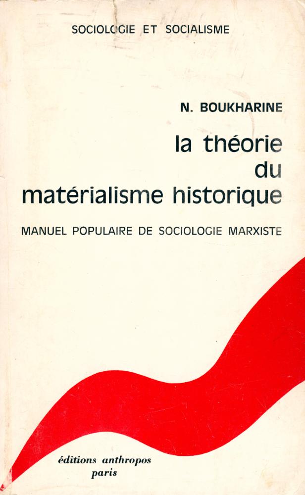 『la théorie du matérialisme historique : MANUEL POPULAIRE DE SOCIOLOGIE MARXISTE』 1
