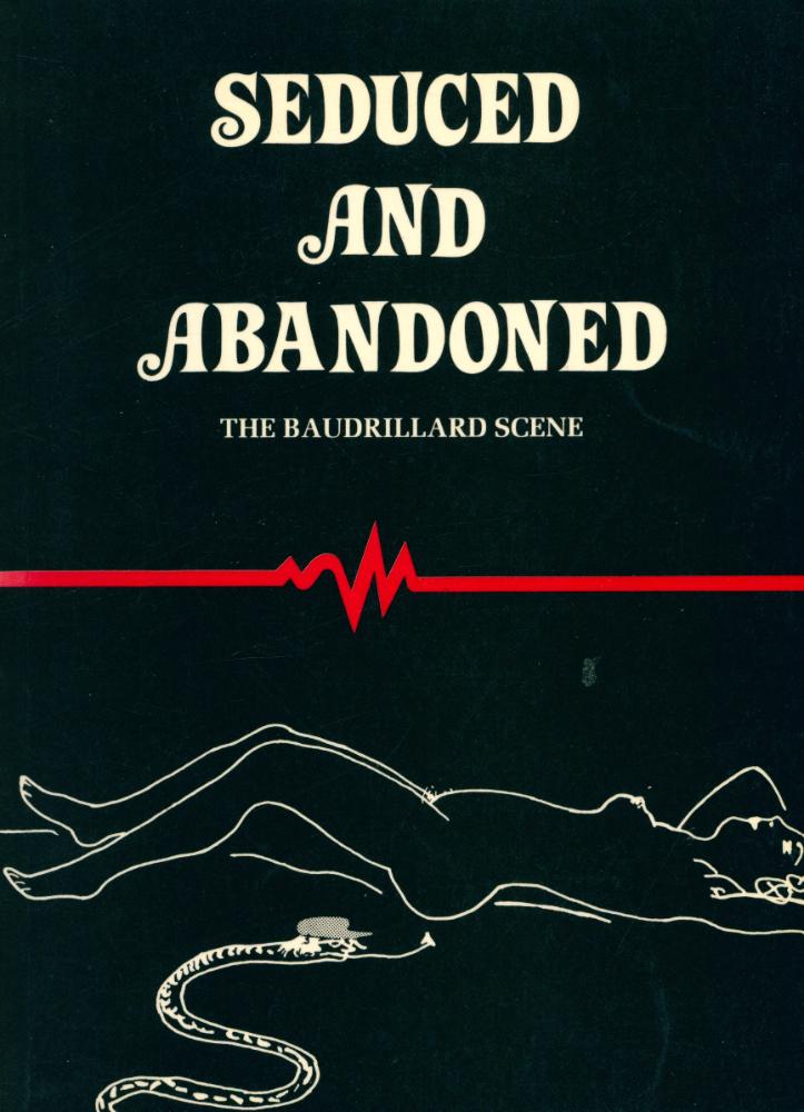 『Seduced and abandoned : The Baudrillard scene』 1