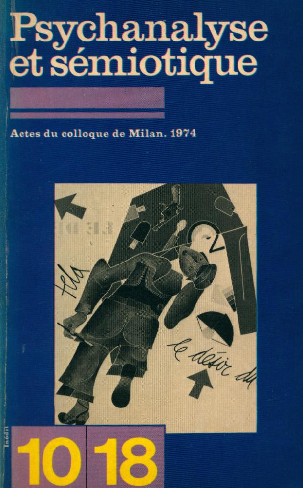 『PSYCHANALYSE ET SEMIOTIQUE : Colloque tenu à Milan en mai 1974』 1