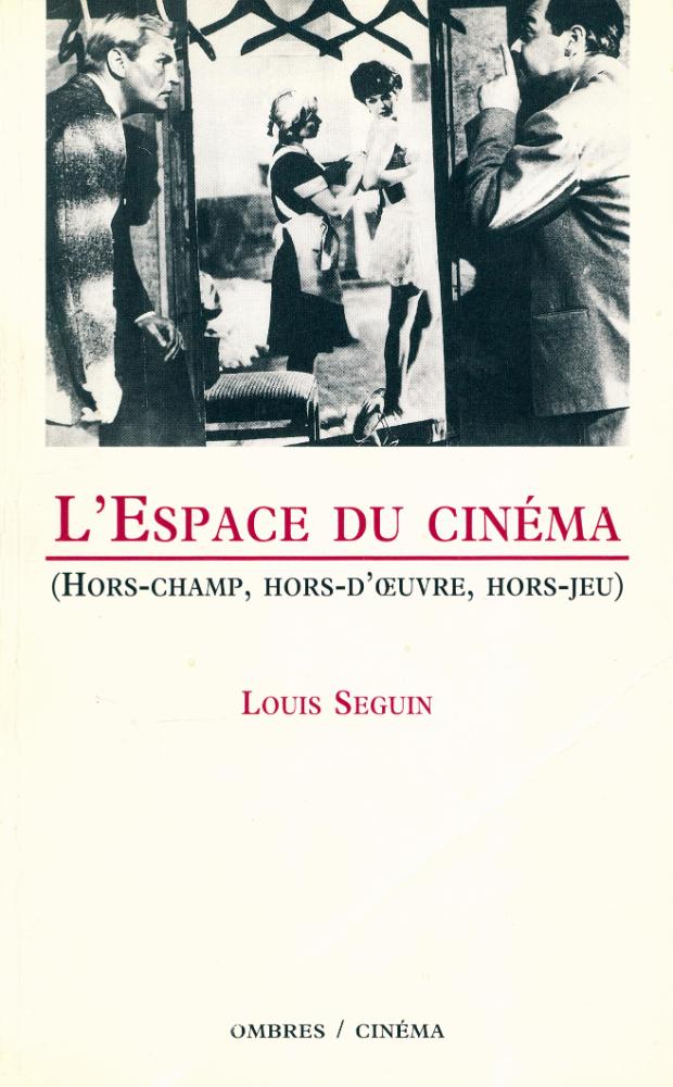 『L'Espace du cinéma (Hors - champ, hors - d'œuvre, hors - jeu)』 1