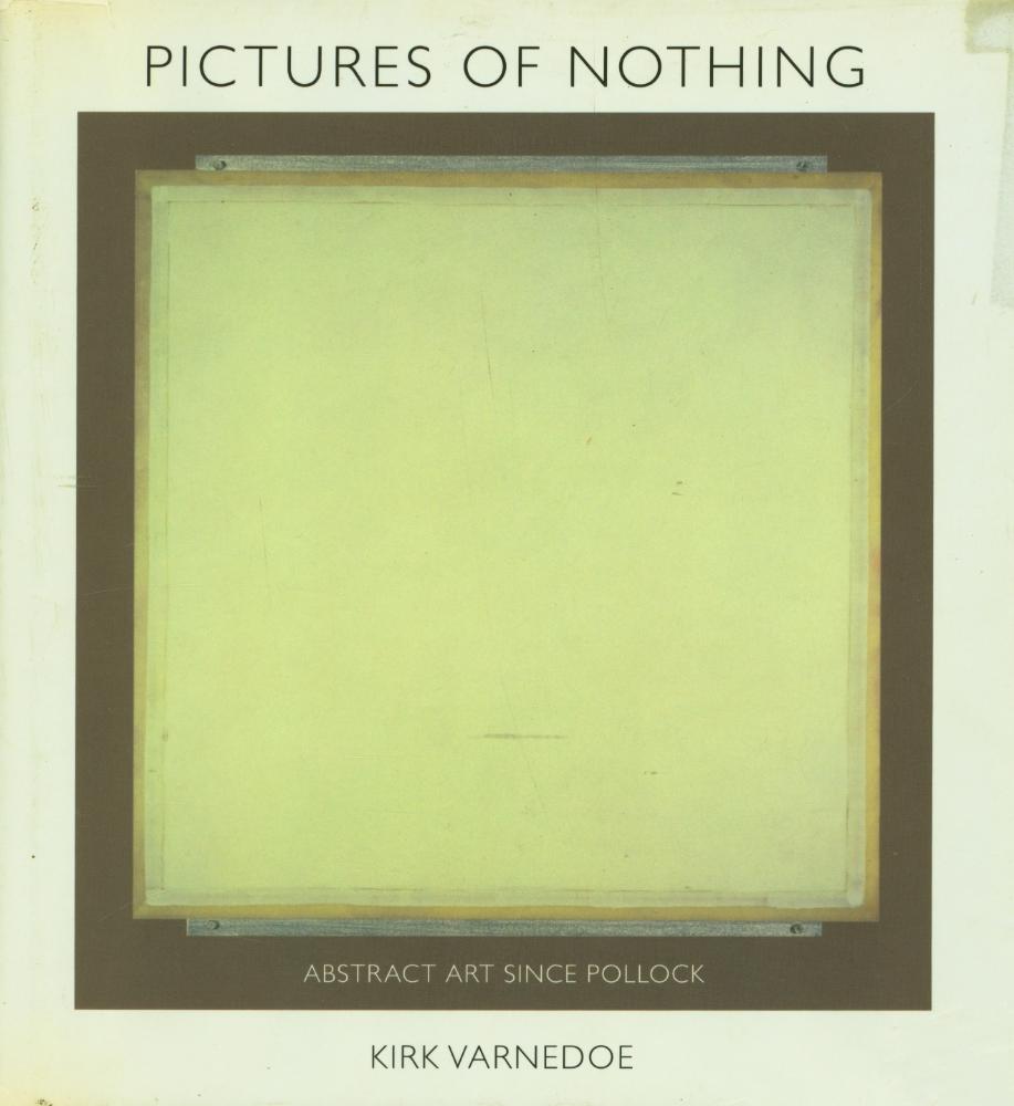 『PICTURES OF NOTHING : ABSTRACT ART SINCE POLLOCK』 1