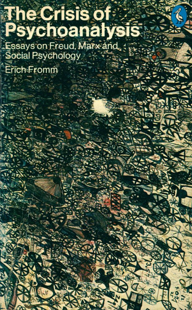 『The Crisis of Psychoanalysis : Essays on Freud, Marx and Social Psychology』 1