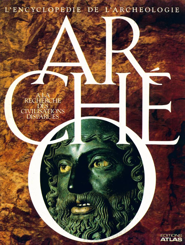 『Archéo L'encyclopédie de l'archéologie』 1