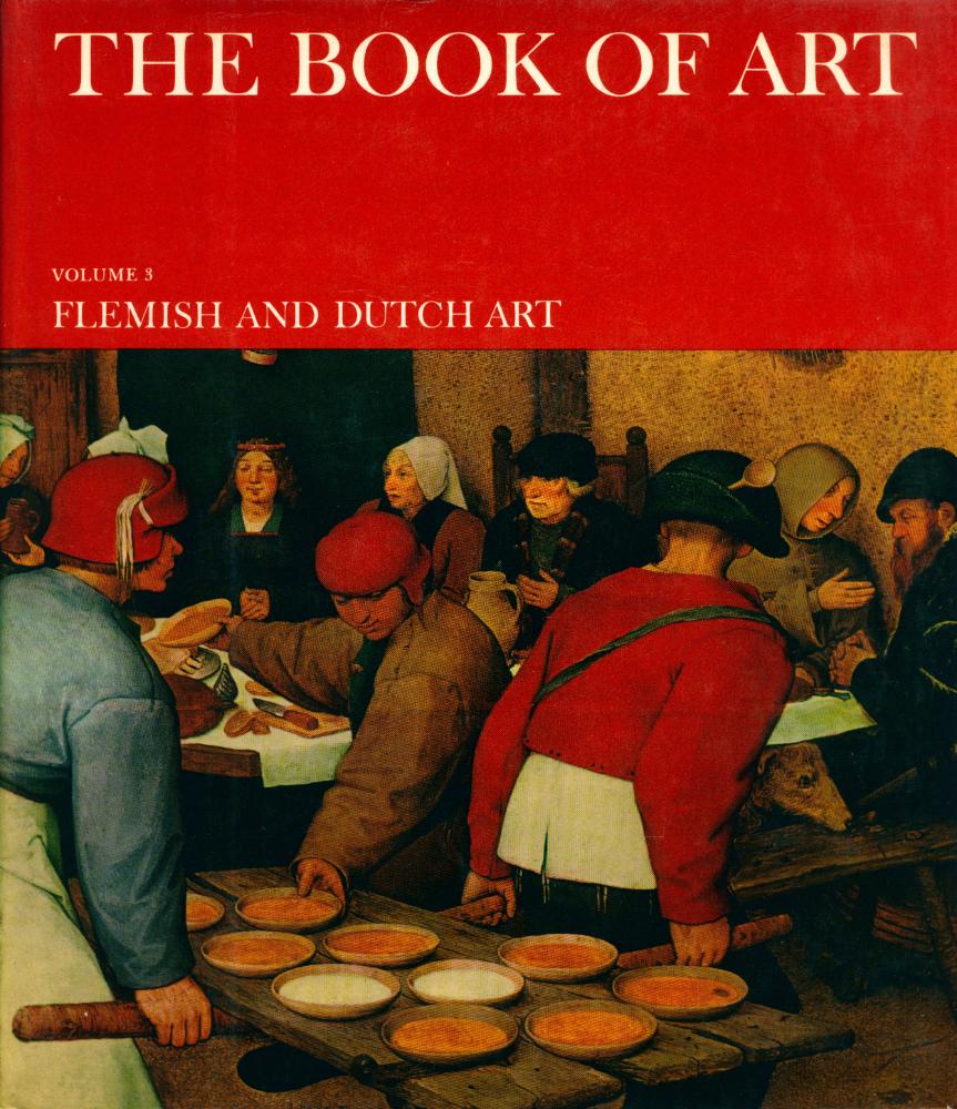 『THE BOOK OF ART : A Pictorial Encyclopedia of Painting, Drawing, and Sculpture : VOLUME 3 : FLEMISH AND DUTCH ART』 1