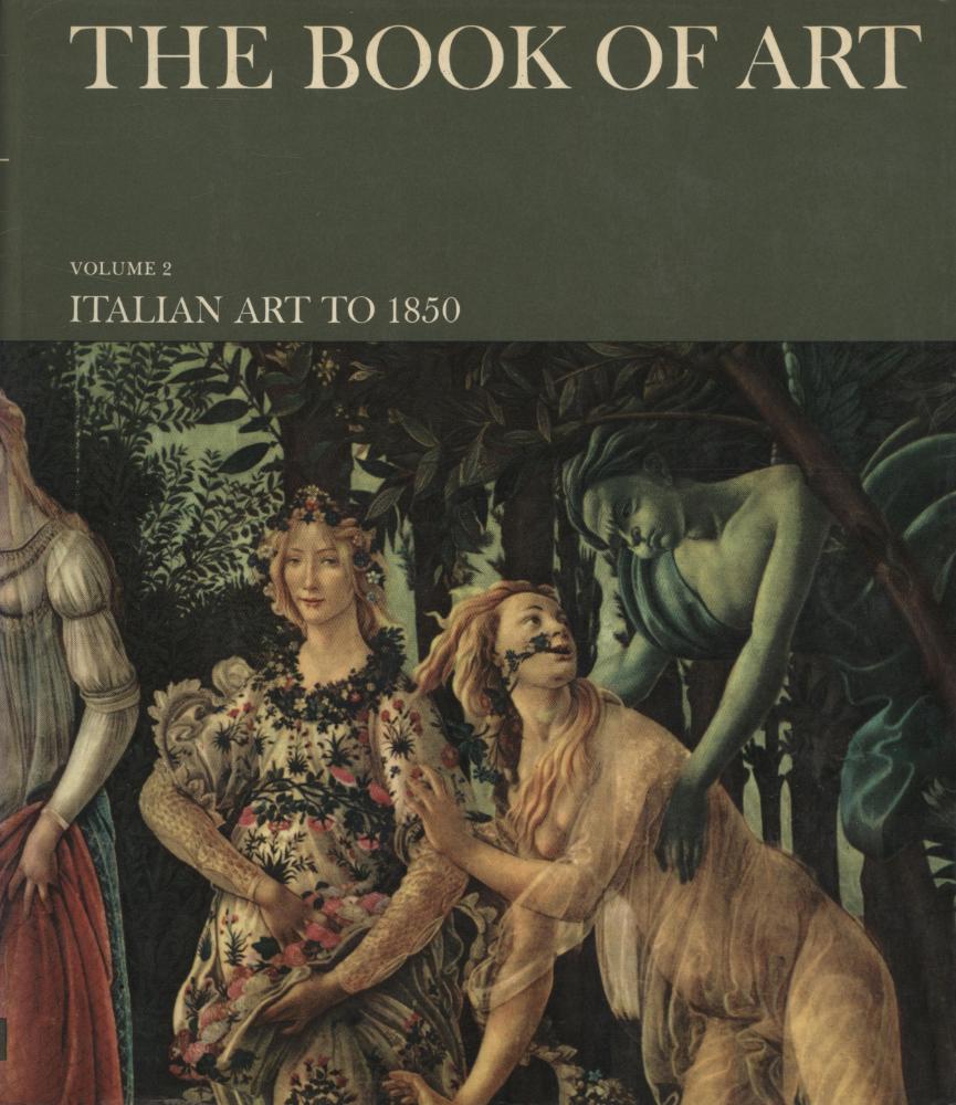 『THE BOOK OF ART : A Pictorial Encyclopedia of Painting, Drawing, and Sculpture : VOLUME 2 : ITALIAN ART TO 1850』 1