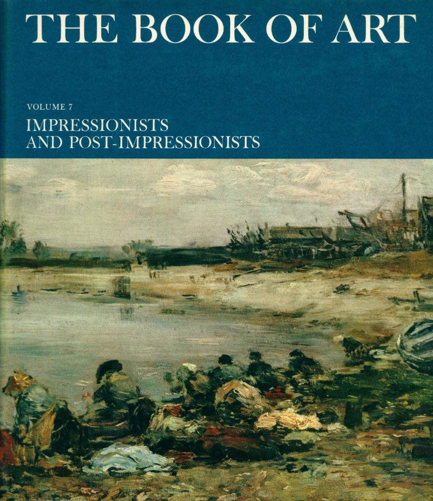 『THE BOOK OF ART : A Pictorial Encyclopedia of Painting, Drawing, and Sculpture : VOLUME 7 : IMPRESSIONISTS AND POST - IMPRESSIONISTS』 1